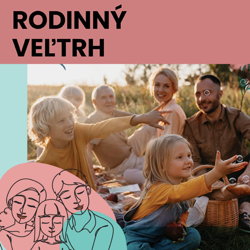 Rodinný veľtrh Prezentačné a predajné stánky Zaujímavý sprievodný program pre deti aj dospelých Vstupné: 7 €